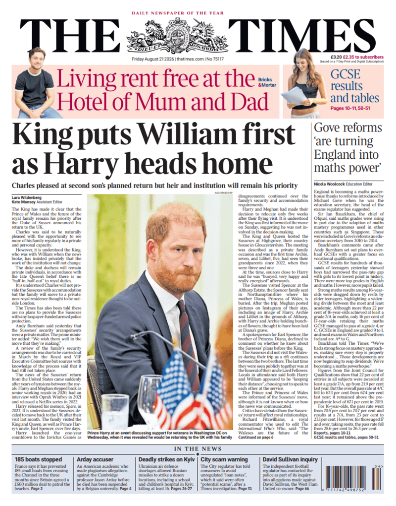 The headline on the front page of the Times reads: "King puts William first as Harry heads home."