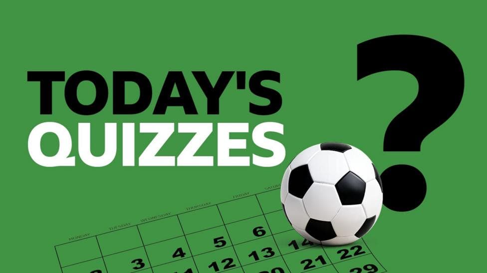 Graphic saying Today's quizzes on a green background next to a football, calendar and question mark.