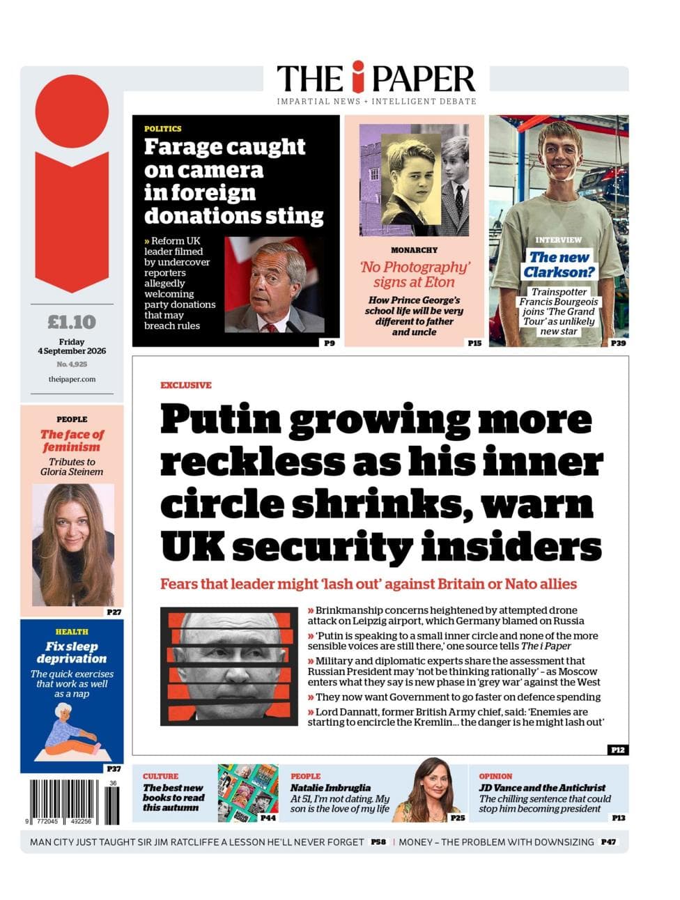 "Putin growing more reckless as his inner circle shrinks, warn UK security insiders," reads the headline on the front page of the i Paper.